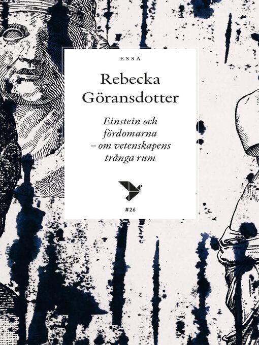 Titeldetaljer för Einstein och fördomarna – om vetenskapens trånga rum av Rebecka Göransdotter - Tillgänglig